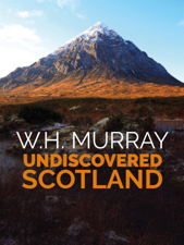 Undiscovered Scotland - W.H. Murray Cover Art