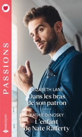 Dans les bras de son patron - L'enfant de Nate Rafferty Elizabeth Lane & Kathie DeNosky