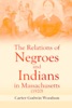 Book The Relations of Negroes and Indians in Massachusetts (1920)