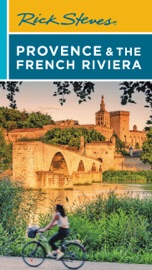 Rick Steves Provence & the French Riviera - Rick Steves & Steve Smith