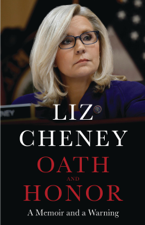 Oath and Honor - Liz Cheney Cover Art