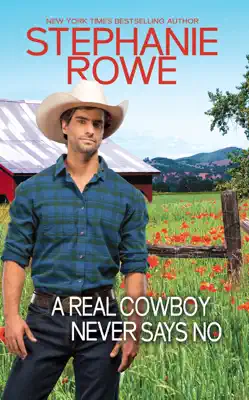 A Real Cowboy Never Says No (Wyoming Rebels) by Stephanie Rowe book