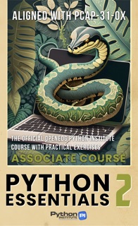 Python Essentials 2: Official OpenEDG Python Institute Associate Course: Learn Intermediate Python Programming with Practical Exercises by The OpenEDG Python Institute