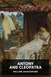 Antony and Cleopatra - William Shakespeare