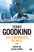 Cœur de glace noire - Terry Goodkind