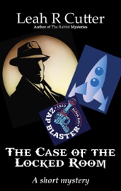 The Case of the Locked Room - Leah R. Cutter