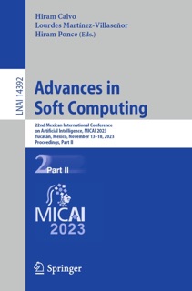 Advances in Soft Computing by Hiram Calvo, Lourdes Martínez-Villaseñor & Hiram Ponce