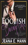 Foolish Deception by Jeana E. Mann Book Summary, Reviews and Downlod