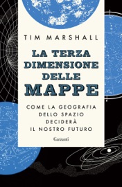 La terza dimensione delle mappe - Tim Marshall