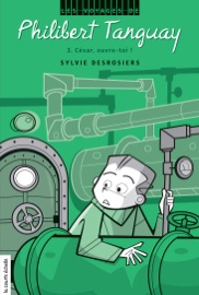 César, ouvre-toi ! - Sylvie Desrosiers