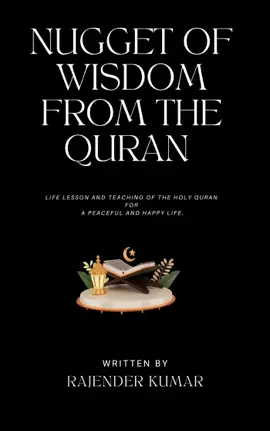 Read: Nugget of Wisdom from the Quran:Life lesson and teaching of Book the Holy Quran for a peaceful and happy life