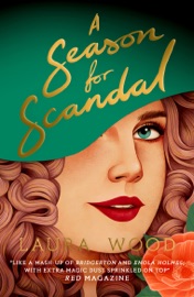 A Season for Scandal (a deliciously romantic mystery story for fans of Bridgerton) - Laura Wood