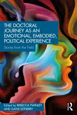 Read: The Doctoral Journey as an Emotional, Embodied, Political Experience Book