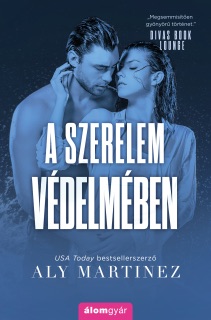 A szerelem védelmében by Aly Martinez