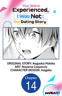 You Were Experienced, I Was Not: Our Dating Story #014 by Nagaoka Makiko, Noyama Carpaccio & magako