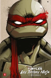 Les Tortues Ninja - TMNT : L'Intégrale T1