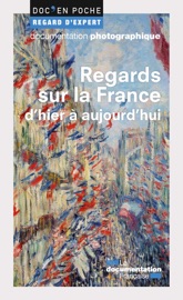 Regards sur la France d'hier à aujourd'hui - Dominique Borne, Magali Reghezza-Zitt, Pascale Goetschel & Olivier Feiertag