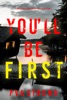 Book You’ll Be First (A Megan York Suspense Thriller—Book Four)