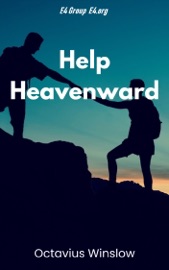 Help Heavenward - Octavius Winslow