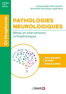 Pathologies neurologiques : bilans et interventions orthophoniques by Valérie Tcherniack, Véronique Sabadell, Sonia Michalon, Nora Kristensen & Agathe Renard