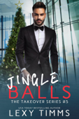 Jingle Balls - Lexy Timms