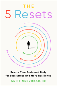 The 5 Resets - Dr. Aditi Nerurkar M.D. Cover Art