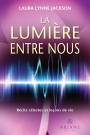 La lumière entre nous - Laura Lynne Jackson