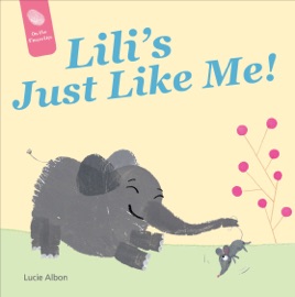 Lili's Just Like Me! - Lucie Albon