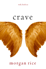 Crave (Wish, Book Six) - Morgan Rice Cover Art
