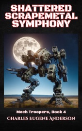 Shattered Scrapemetal Symphony - Charles Eugene Anderson