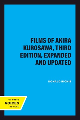The Films of Akira Kurosawa, Third Edition, Expanded and Updated