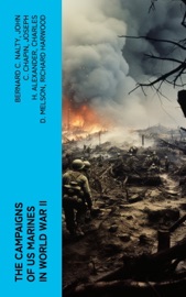 The Campaigns of US Marines in World War II - Bernard C. Nalty, John C. Chapin, Joseph H. Alexander, Charles D. Melson, Richard Harwood, Gordon D. Gayle, Cyril J. O’Brien, J. Michael Wenger, Harry W. Edwards, James A. Donovan, Robert J. Cressman, J. Michael Miller, Henry I. Shaw Jr., Charles R. Smith & Marine Corps Historical Center