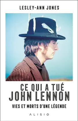 Read: Ce qui a tué John Lennon : Vies et morts d'une légende Book