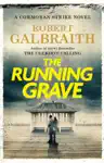 The Running Grave by Robert Galbraith Book Summary, Reviews and Downlod