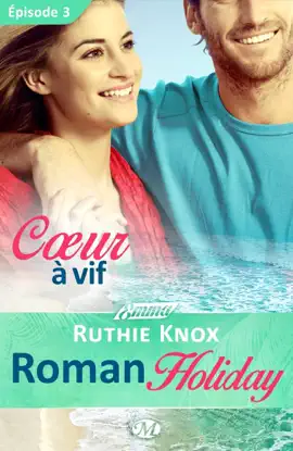 Roman Holiday, T1 : Coeur à vif - Épisode 3