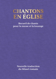 Chantons en Église - 1000 chants pour la messe et la louange by Various Authors