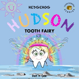 Hedgehog Hudson - Tooth Fairy