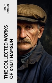 The Collected Works of Knut Hamsun - Knut Hamsun