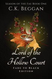 Lord of the Hollow Court: Fade to Black Edition - C.K. Beggan