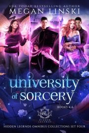 University of Sorcery, Books 4-6 - Megan Linski & Hidden Legends