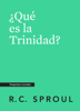 ¿Qué es la Trinidad?, Spanish Edition - R.C. Sproul