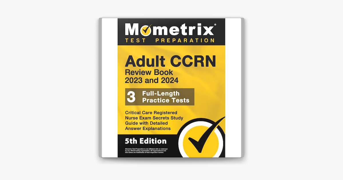 ‎Adult CCRN Review Book 2023 and 2024 3 FullLength Practice Tests