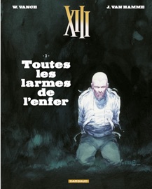 XIII - Tome 3 - Toutes les larmes de l'enfer - William Vance & Jean Van Hamme