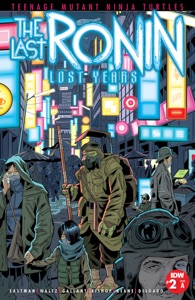 Teenage Mutant Ninja Turtles: The Last Ronin—The Lost Years #2