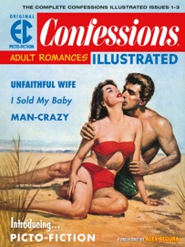 The EC Archives: Confessions Illustrated - Daniel Keyes, Jack Kamen, Joe Orlando, Johnny Craig & Wally Wood