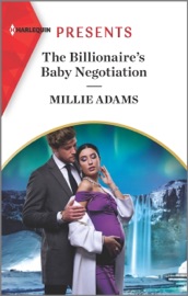 The Billionaire's Baby Negotiation - Millie Adams