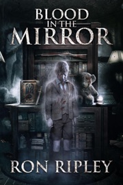 Blood in the Mirror - Ron Ripley & Scare Street