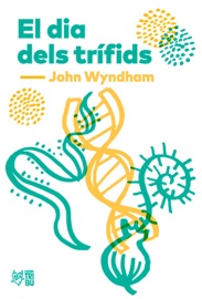 El dia dels trífids - John Wyndham