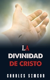 La Divinidad De Cristo - Charles Simeon