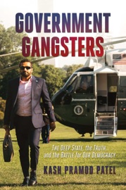 Government Gangsters - Kash Pramod Patel